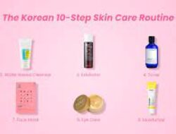Membongkar Rahasia Perawatan Kulit Korea: 10 Langkah Skincare yang Memukau